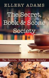 Cover image for The Secret, Book & Scone Society