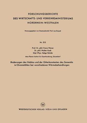 Cover image for AEnderungen Des Habitus Und Der Gitterkonstanten Des Zementits in Chromstahlen Bei Verschiedenen Warmebehandlungen