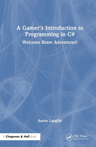 Cover image for A Gamer's Introduction to Programming in C#