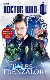 Cover image for Doctor Who: Tales of Trenzalore: The Eleventh Doctor's Last Stand