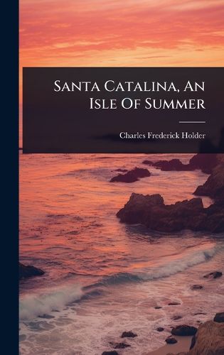 Cover image for Santa Catalina, An Isle Of Summer
