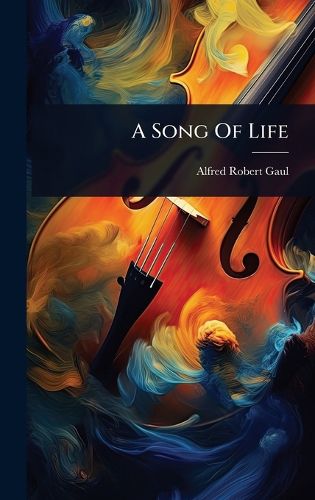 Cover image for A Song Of Life