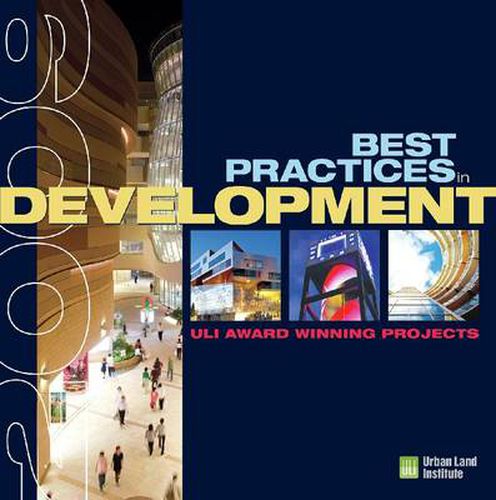 Cover image for Best Practices in Development: ULI Award-Winning Projects 2009