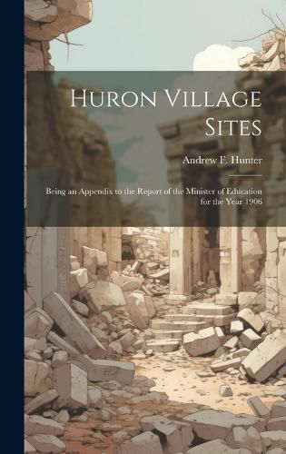 Cover image for Huron Village Sites