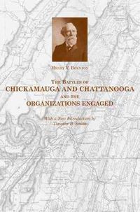 Cover image for The Battles of Chickamauga and Chattanooga and the Organizations Engaged