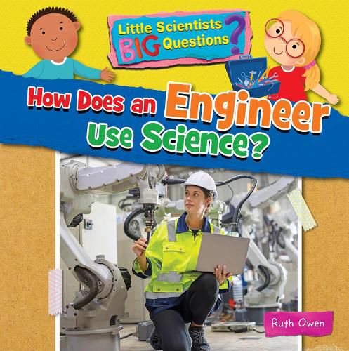 How Does an Engineer Use Science?