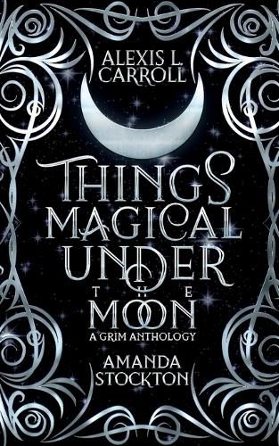 Cover image for Things Magical Under the Moon
