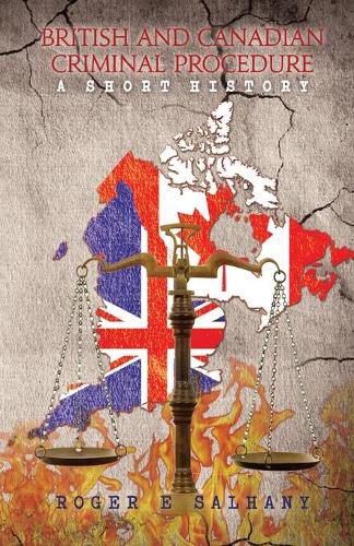 Cover image for British and Canadian Criminal Procedure: A Short History