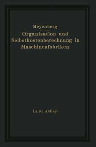 Cover image for Einfuhrung in Die Organisation Von Maschinenfabriken Unter Besonderer Berucksichtigung Der Selbstkostenberechnung