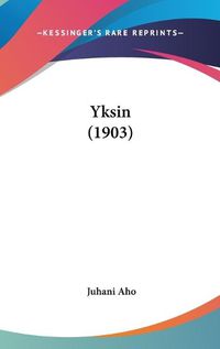 Cover image for Yksin (1903)