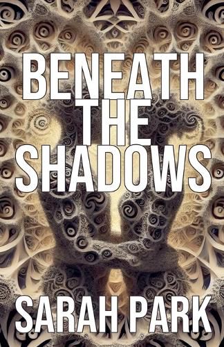 Beneath the Shadows