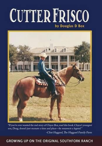 Cover image for Cutter Frisco: Growing Up on the Original Southfork Ranch: A Memoir