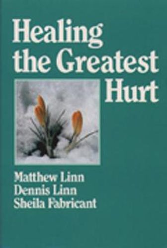 Cover image for Healing the Greatest Hurt