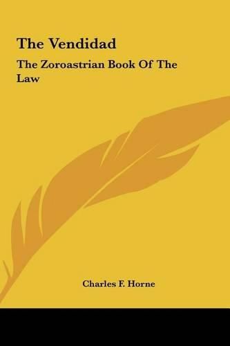 The Vendidad: The Zoroastrian Book of the Law