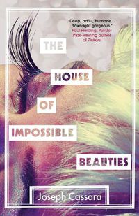 Cover image for The House of Impossible Beauties: 'Equal parts attitude, intelligence and eyeliner.' - Marlon James
