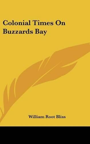 Cover image for Colonial Times on Buzzards Bay