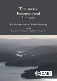 Cover image for Tourism as a Resource-Based Industry: Based on the Work of Sondre Svalastog