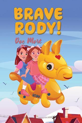 Brave Rody!