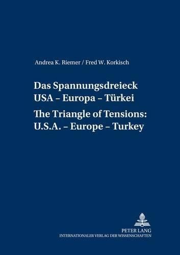 Cover image for Das Spannungsdreieck USA - Europa - Tuerkei A Triangle of Tensions: U. S. - Europe - Turkey