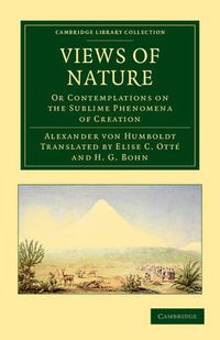 Cover image for Views of Nature: Or Contemplations on the Sublime Phenomena of Creation