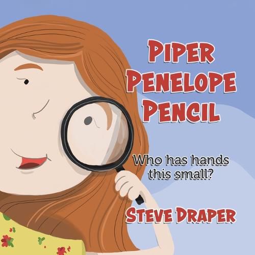 Piper Penelope Pencil: Who has hands this small?