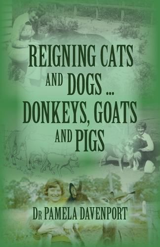 Cover image for Reigning Cats and Dogs ... Donkeys, Goats and Pigs