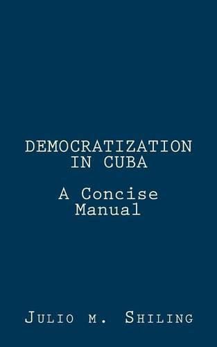 Cover image for Democratization in Cuba: A Concise Manual