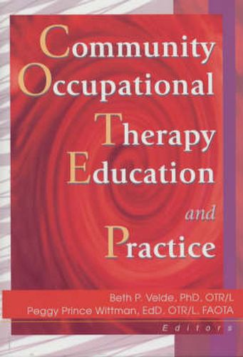 Cover image for Community Occupational Therapy Education and Practice