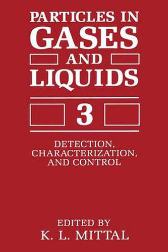 Cover image for Particles in Gases and Liquids 3: Detection, Characterization, and Control