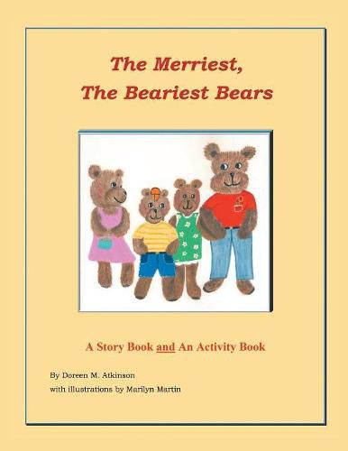 Cover image for The Merriest, The Beariest Bears: A Story Book and an Activity Book