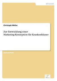 Cover image for Zur Entwicklung einer Marketing-Konzeption fur Krankenhauser