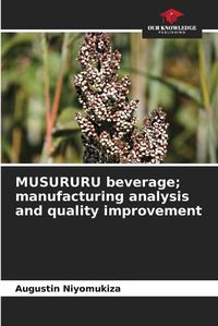 Cover image for MUSURURU beverage; manufacturing analysis and quality improvement