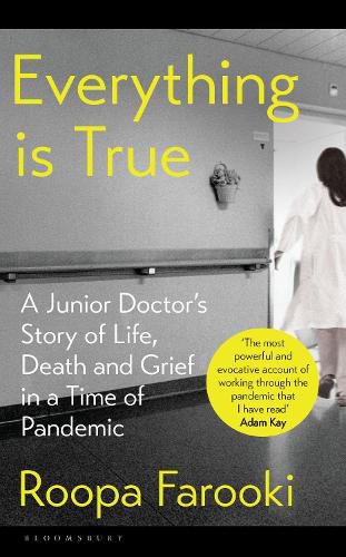 Everything is True: A junior doctor's story of life, death and grief in a time of pandemic