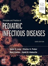 Cover image for Principles and Practice of Pediatric Infectious Diseases