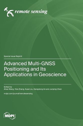 Cover image for Advanced Multi-GNSS Positioning and Its Applications in Geoscience