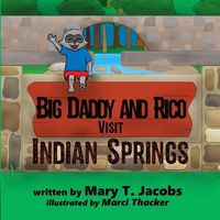 Cover image for Big Daddy and Rico Visit Indian Springs