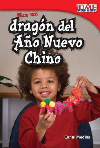 Cover image for Haz un dragon del Ano Nuevo Chino (Make a Chinese New Year Dragon)