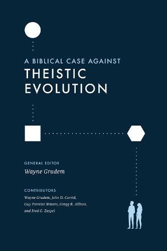 Cover image for A Biblical Case against Theistic Evolution