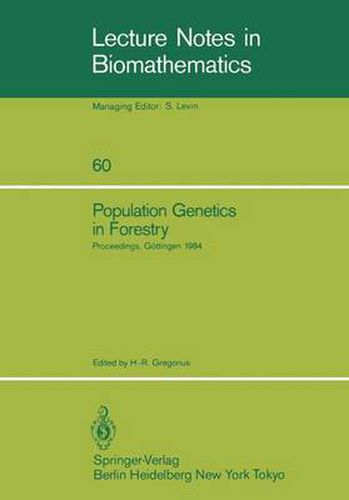 Cover image for Population Genetics in Forestry: Proceedings of the Meeting of the IUFRO Working Party  Ecological and Population Genetics  held in Goettingen, August 21-24, 1984