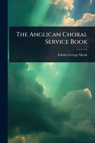Cover image for The Anglican Choral Service Book