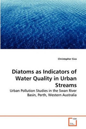 Cover image for Diatoms as Indicators of Water Quality in Urban Streams