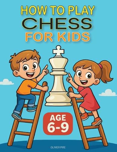 Cover image for How to Play Chess for Kids Age 6-9