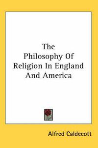 Cover image for The Philosophy of Religion in England and America