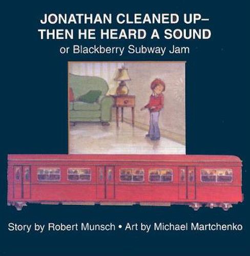 Cover image for Jonathan Cleaned Up?Then He Heard a Sound: or Blackberry Subway Jam