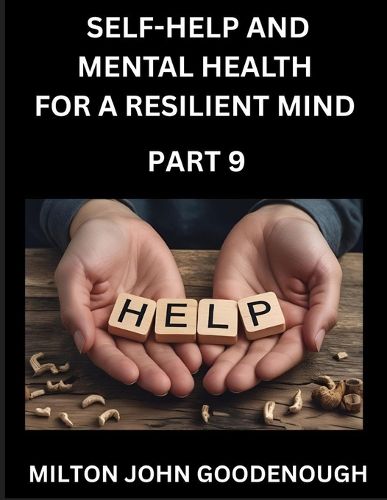Cover image for Self-help and Mental Health for a Resilient Mind (Part 9)