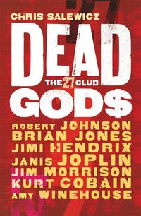 Cover image for Dead Gods: The 27 Club