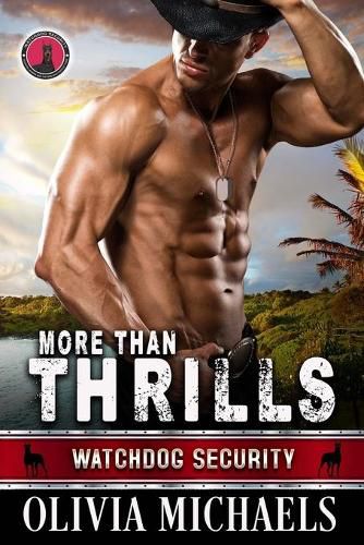 Cover image for More Than Thrills: Watchdog Security Book 5