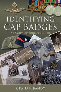 Cover image for Identifying Cap Badges: A Family Historian's Guide