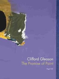 Cover image for Clifford Gleason: The Promise of Paint