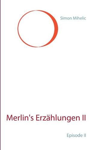 Cover image for Merlin's Erzahlungen II: Episode II